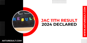 JAC 11th Result 2024 declared