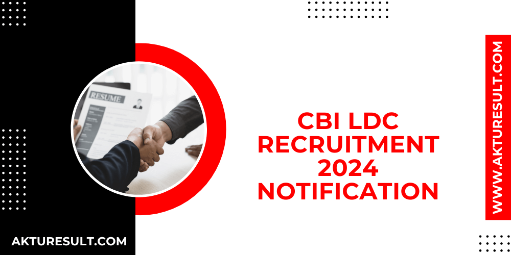 CBI LDC Recruitment 2024 Notification